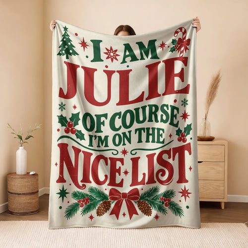 I'm Name Of Course I'm On The Nice List Cream Christmas Fleece Blanket JULIE 13K1 BK59