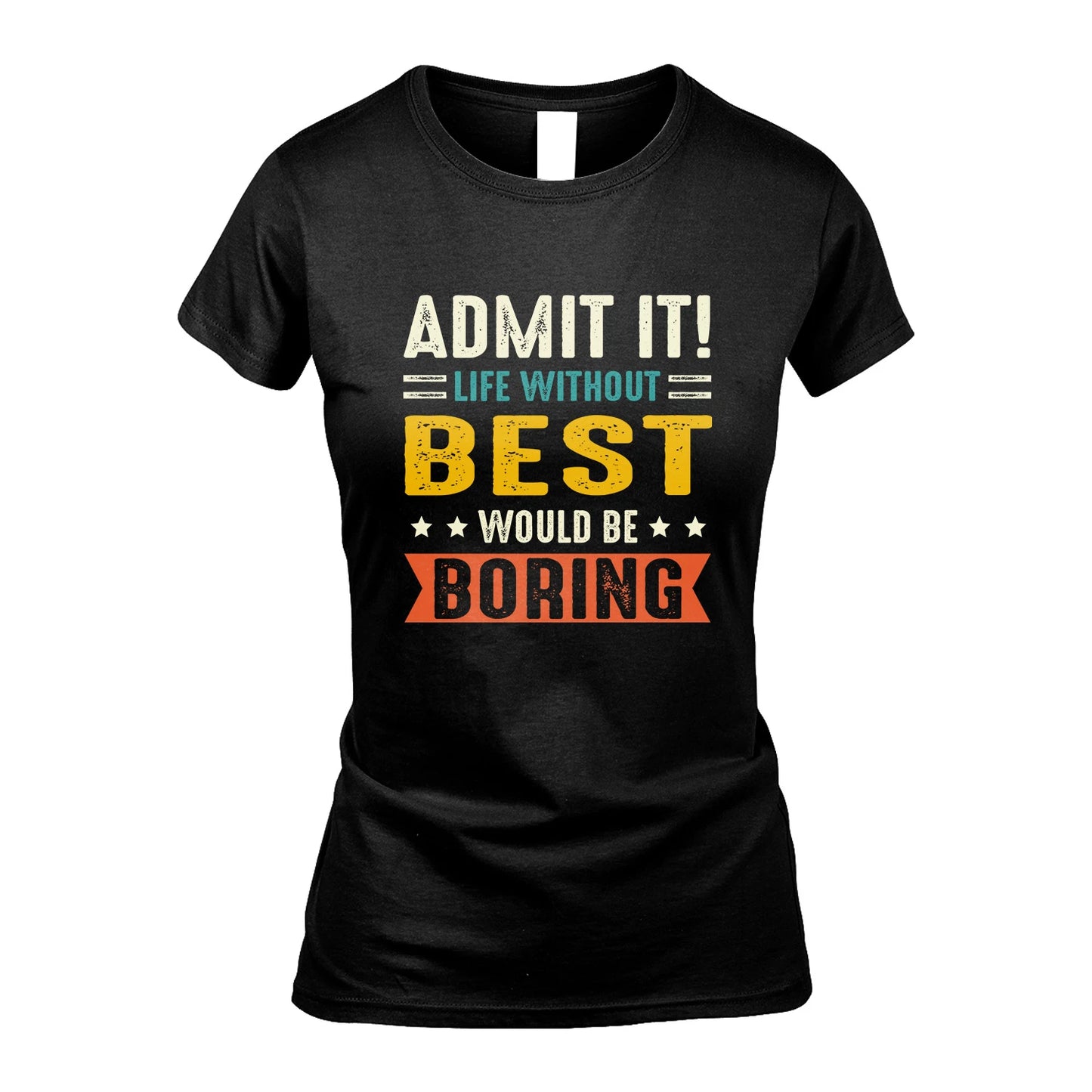 BEST 13K3-124–Personalized Funny Quote Apparel “Life Without NAME Would Be Boring”
