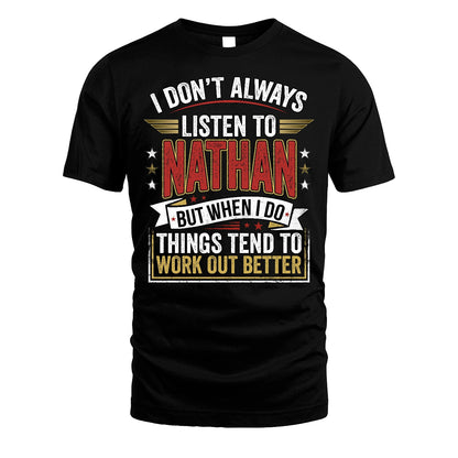 NATHAN 13K1-542 I Don't Always Listen To ...