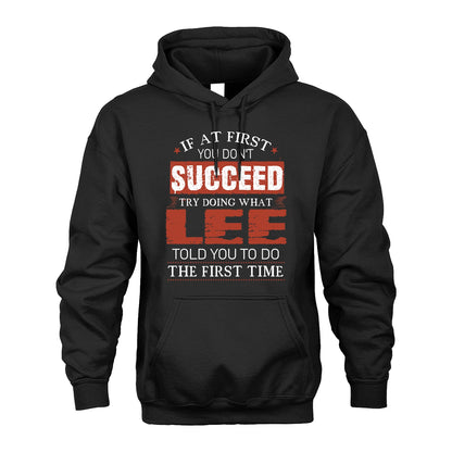 LEE 13K1-82–Personalized Funny Quote Apparel “If At First You Don’t Succeed”