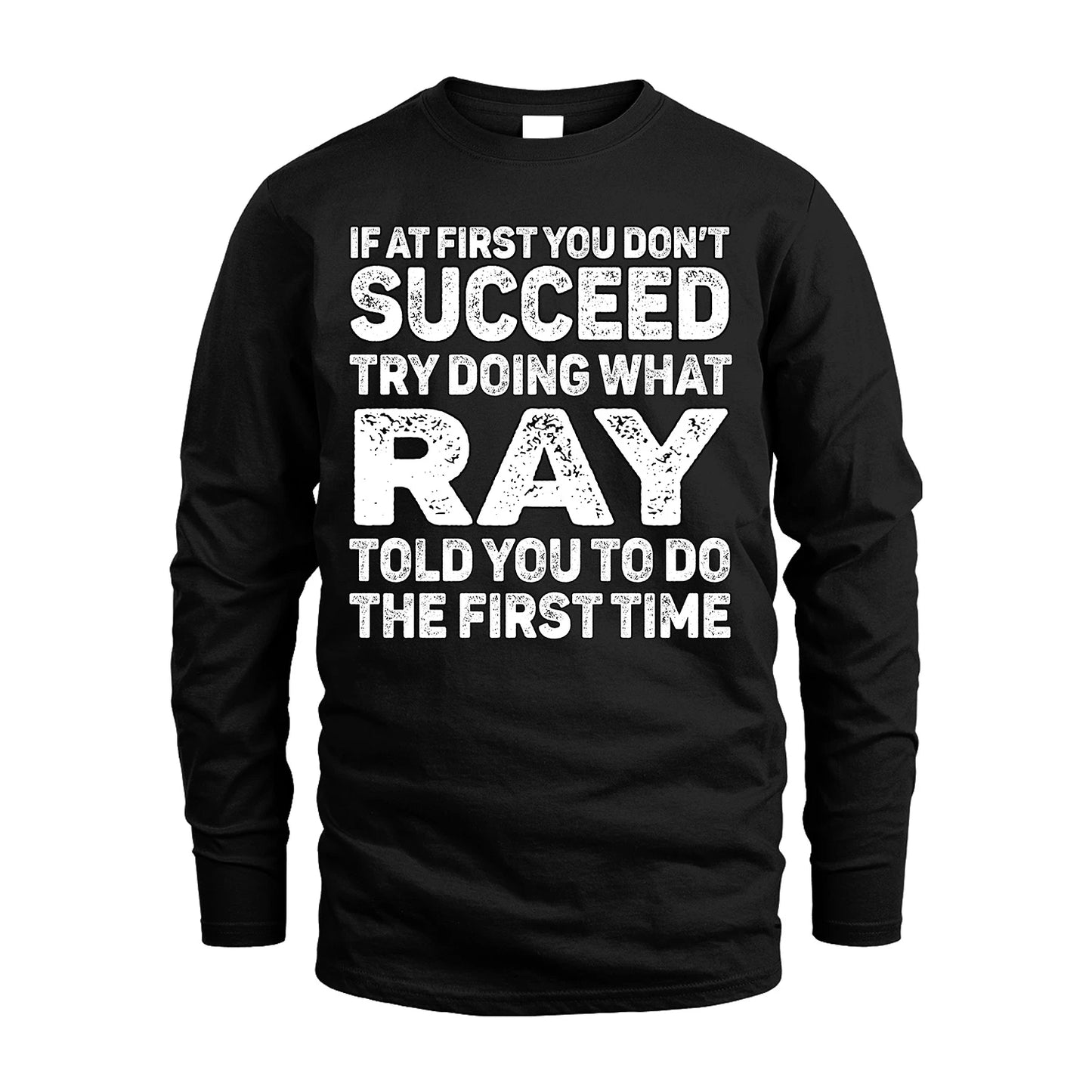 RAY 13K1-117   Personalized Funny Quote Apparel If At First You Dont Succeed