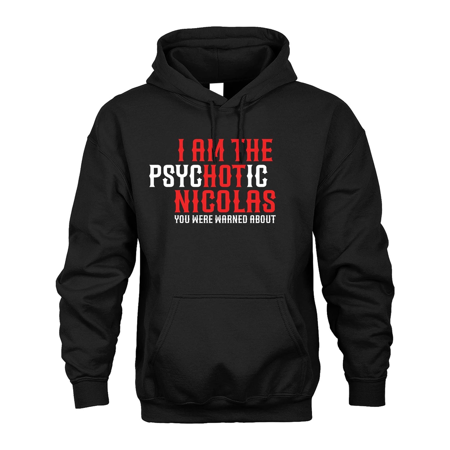 NICOLAS 13K1-544 I Am The Psychotic Name You Were Warned About