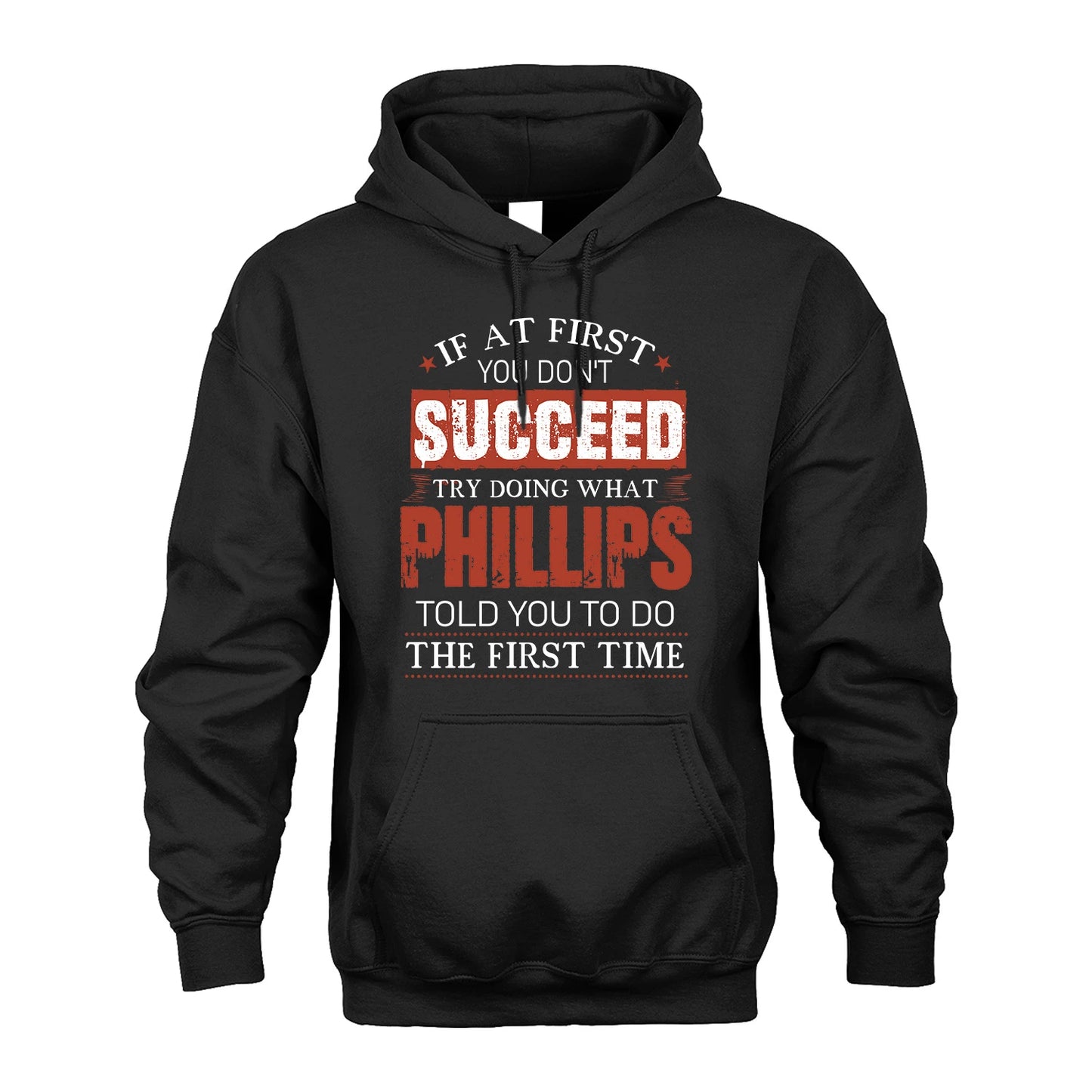 PHILLIPS 13K1-82–Personalized Funny Quote Apparel “If At First You Don’t Succeed”