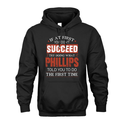 PHILLIPS 13K1-82–Personalized Funny Quote Apparel “If At First You Don’t Succeed”
