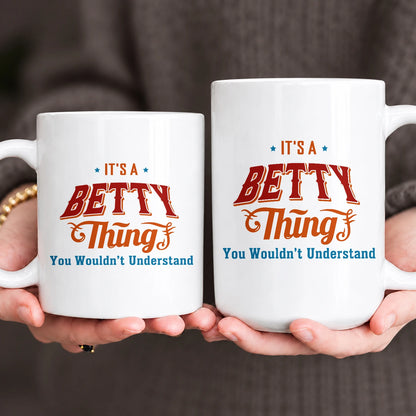 It's A Your Name Thing You Wouldn't Understand Retro Mug BETTY 13K1 MG26