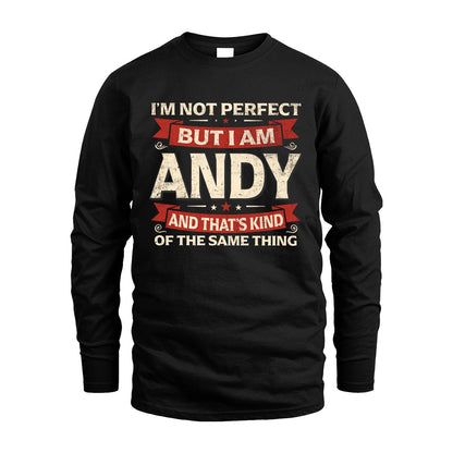 ANDY 13K1-566 I'm Not Perfect But I Am...