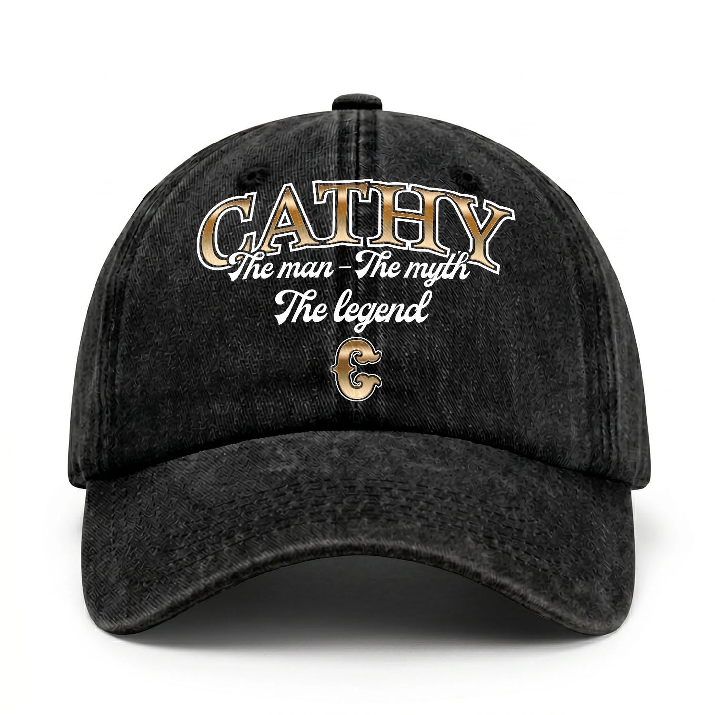 The Man - The Myth - The Legend CATHY 13K C21PF