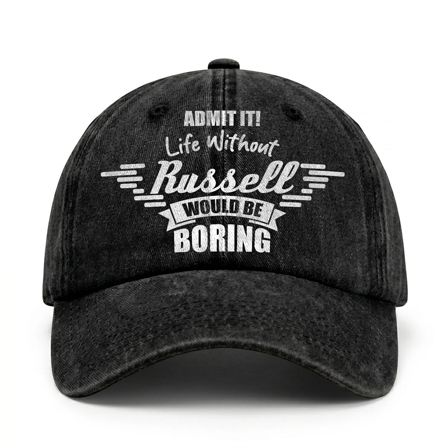Admit It Life Without Your Name Would Be Boring Vintage Cap RUSSELL 13K1 C44PF
