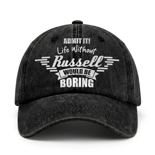 Admit It Life Without Your Name Would Be Boring Vintage Cap RUSSELL 13K1 C44PF