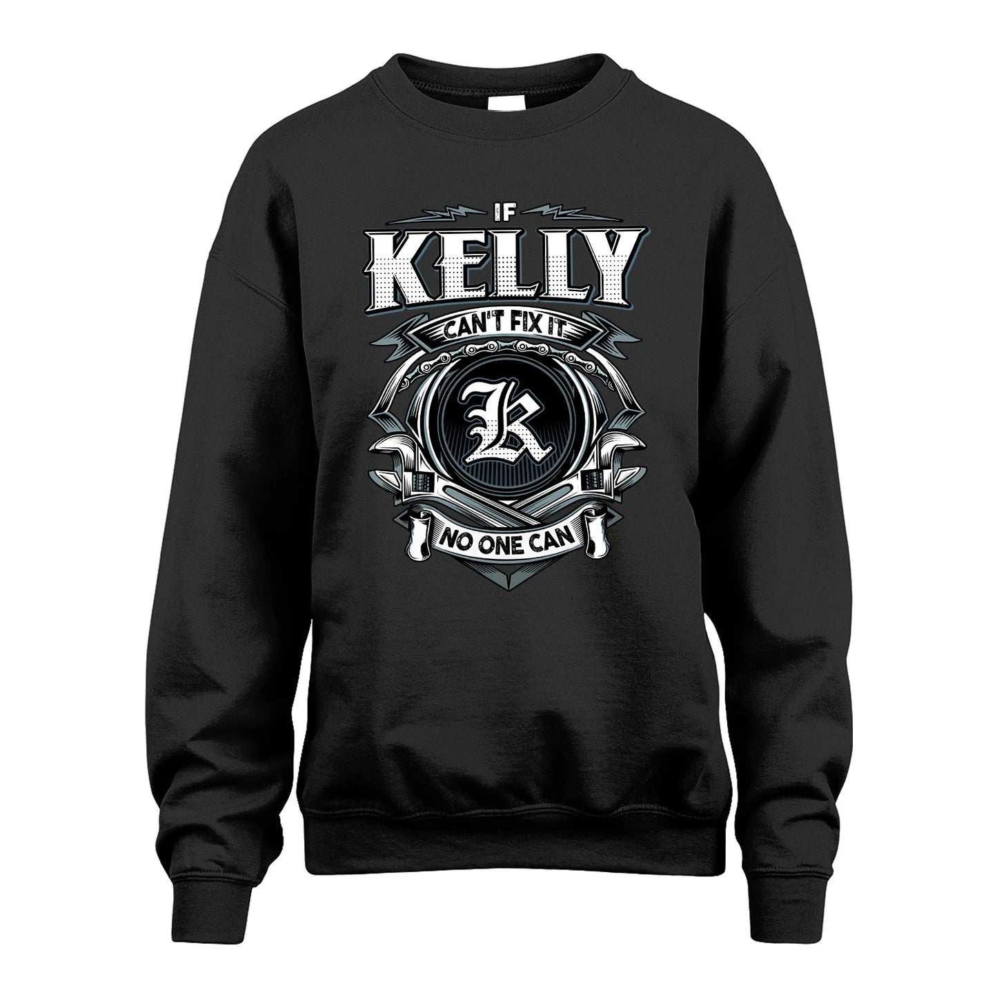 KELLY 13K1-510 Personalized  "Can’t Fix It No One Can"