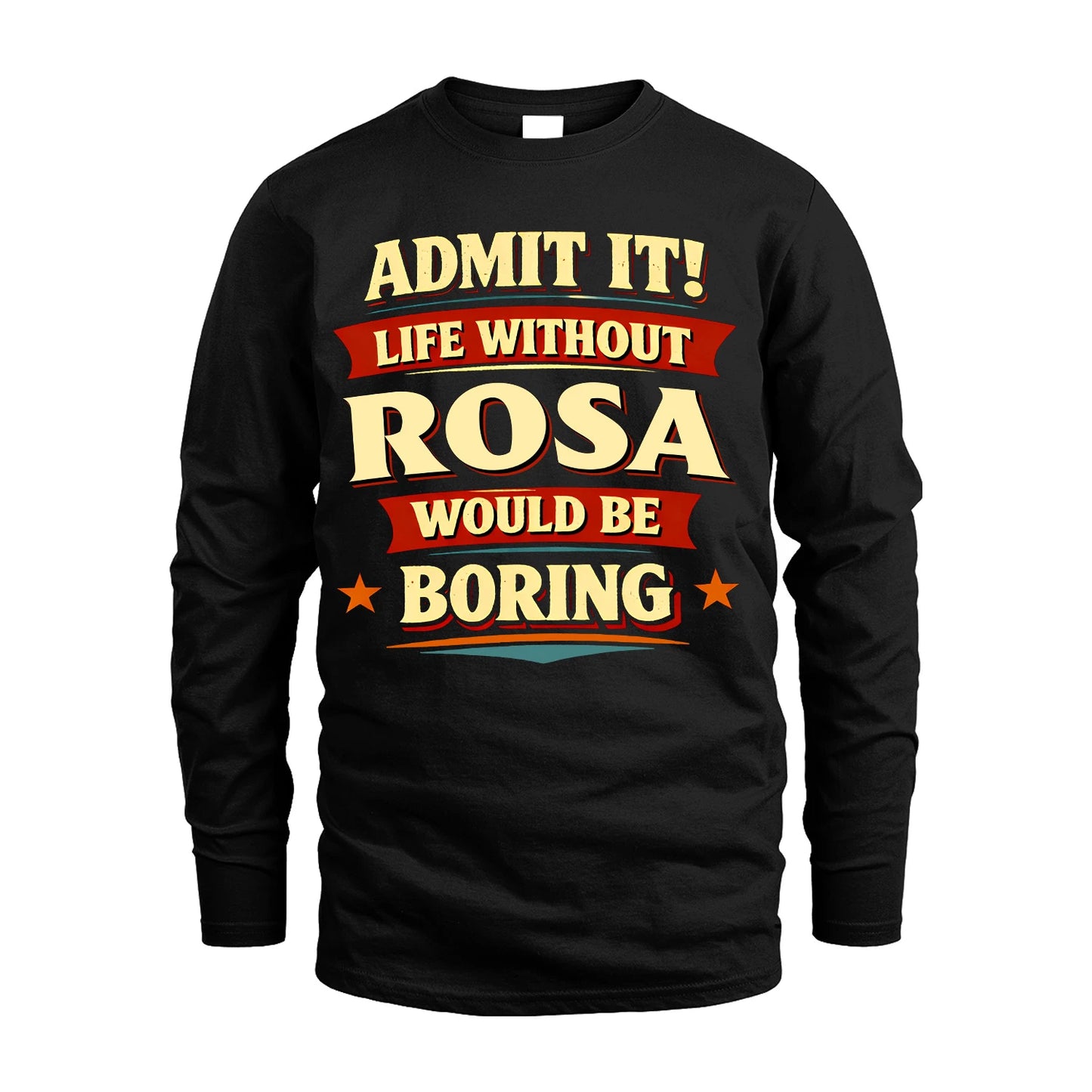 ROSA 13K1-503 Admit It Life Without...