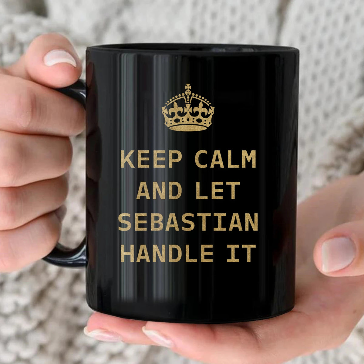Keep Calm And Let Your Name Handle It Red Crown Mug SEBASTIAN 13K1 MG32
