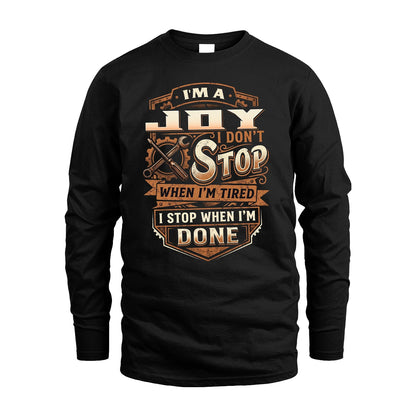 JOY 13K1-531 I Don't Stop When I'm Tired I Stop When I'm Done