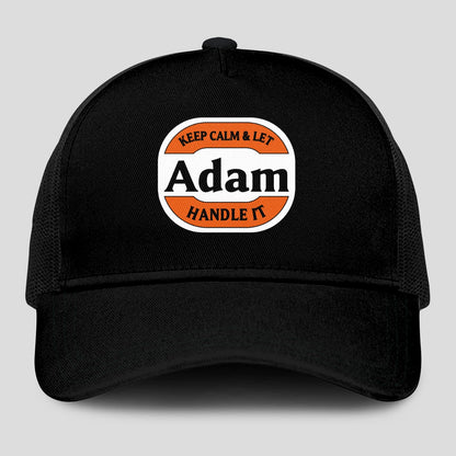 Keep Calm & Let Your Name Handle It Black Mesh Cap ADAM 13K1 C199PF
