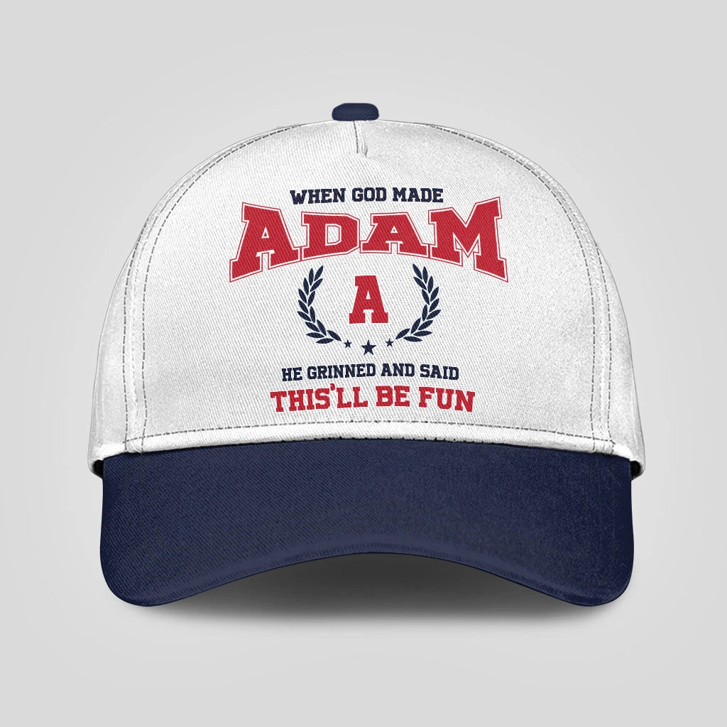 When God Made Your Name He Grinned And Said This'll Be Fun Blue Cap ADAM 13K1 C57PF