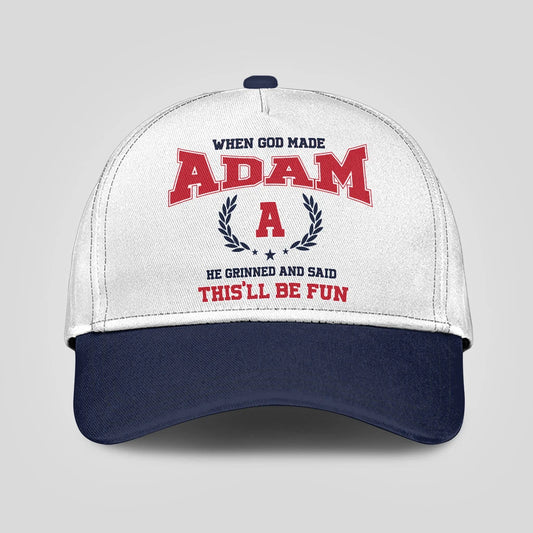 When God Made Your Name He Grinned And Said This'll Be Fun Blue Cap ADAM 13K1 C57PF