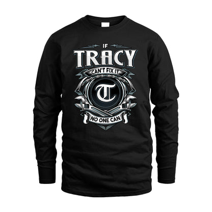 TRACY 13K1-510 Personalized  "Can’t Fix It No One Can"
