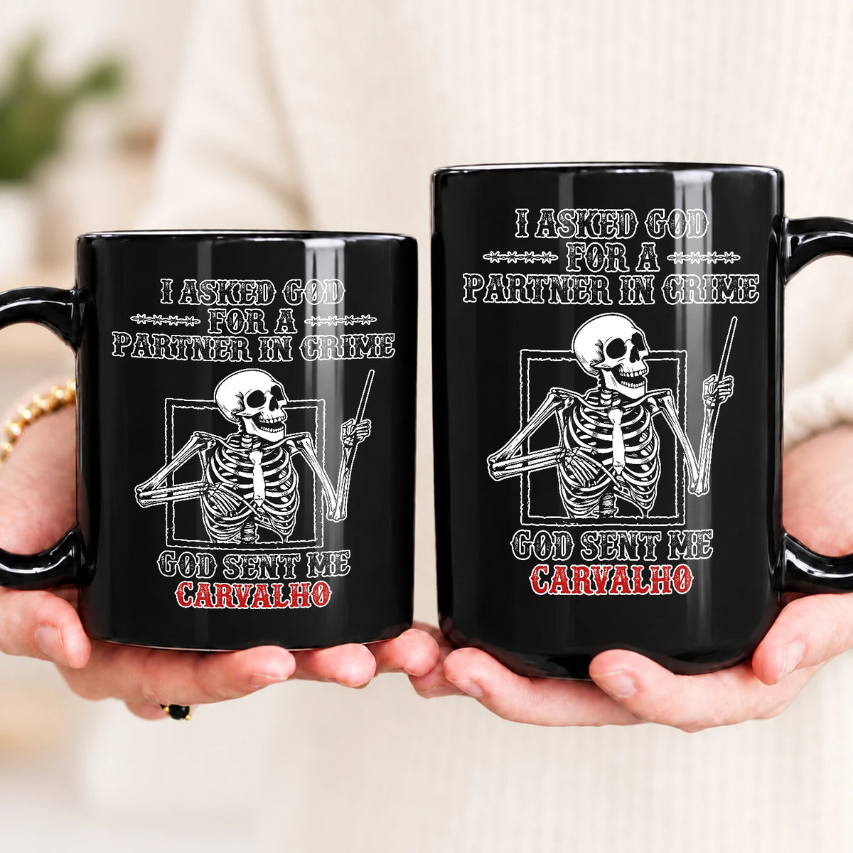 I Asked God For A Partner In Crime Skeleton Funny Mug CARVALHO 13K1 MG30