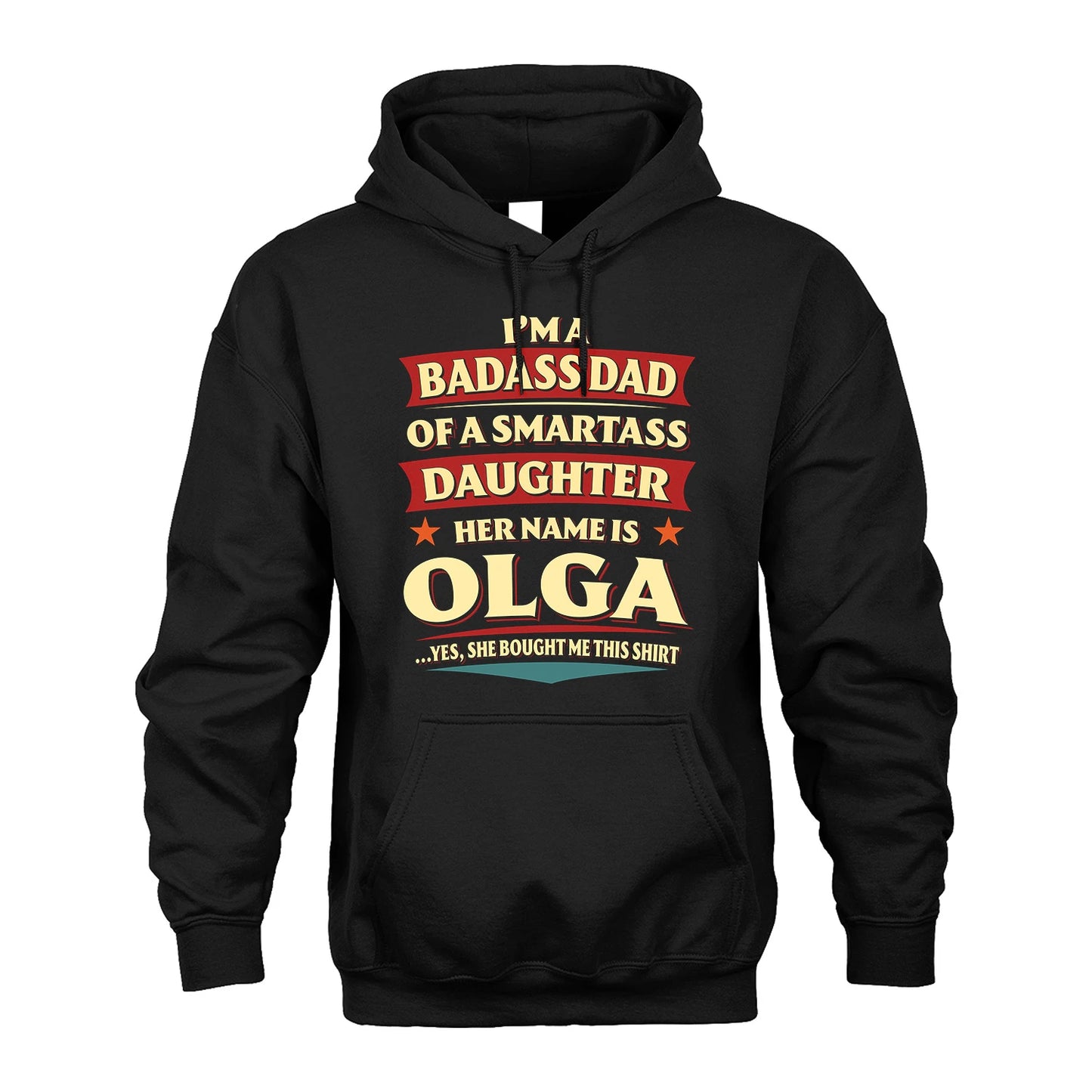 OLGA 13K1-535 I'm A Badass Dad Of A Smartass Daughter Her Name Is ...