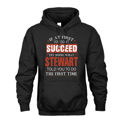 STEWART 13K1-82–Personalized Funny Quote Apparel “If At First You Don’t Succeed”