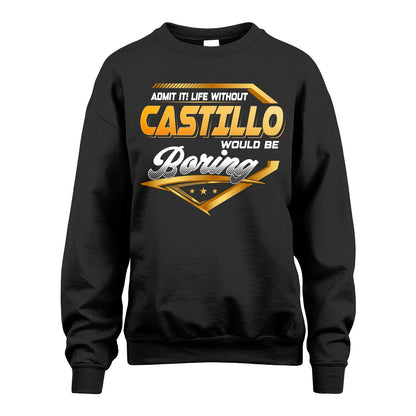 CASTILLO 13K1-513 Personalized "Admit It! Life Without ... Would Be Boring"