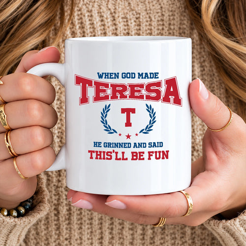 When God Made Your Name Personalized Mug TERESA 13K1 MG08