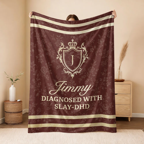 Diagnosed With Slay-DHD Funny Burgundy Fleece Blanket JIMMY 13K1 BK37