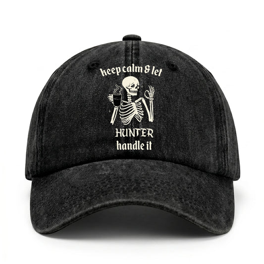 Keep Calm & Let Your Name Handle It Funny Skeleton Washed Cap HUNTER 13K1 C132PF