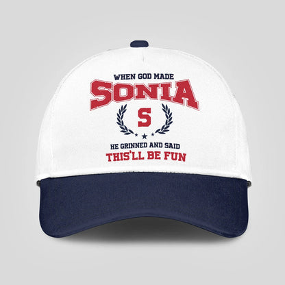 When God Made Your Name He Grinned And Said This'll Be Fun Blue Cap SONIA 13K1 C57PF