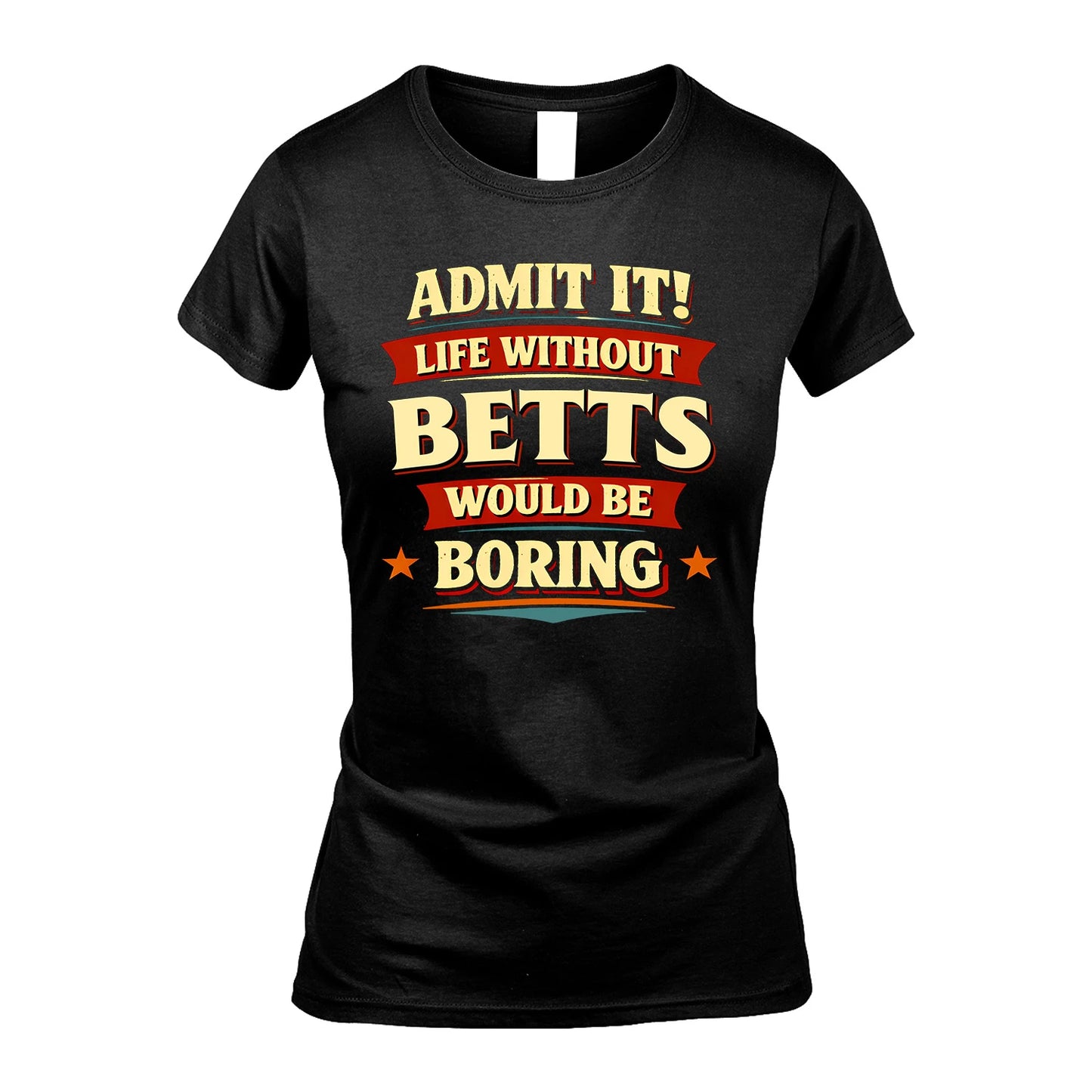BETTS 13K9-503 Admit It Life Without...