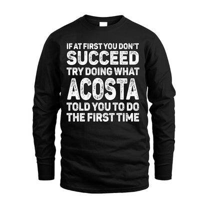 ACOSTA 13K2-117–Personalized Funny Quote Apparel “If At First You Don’t Succeed”