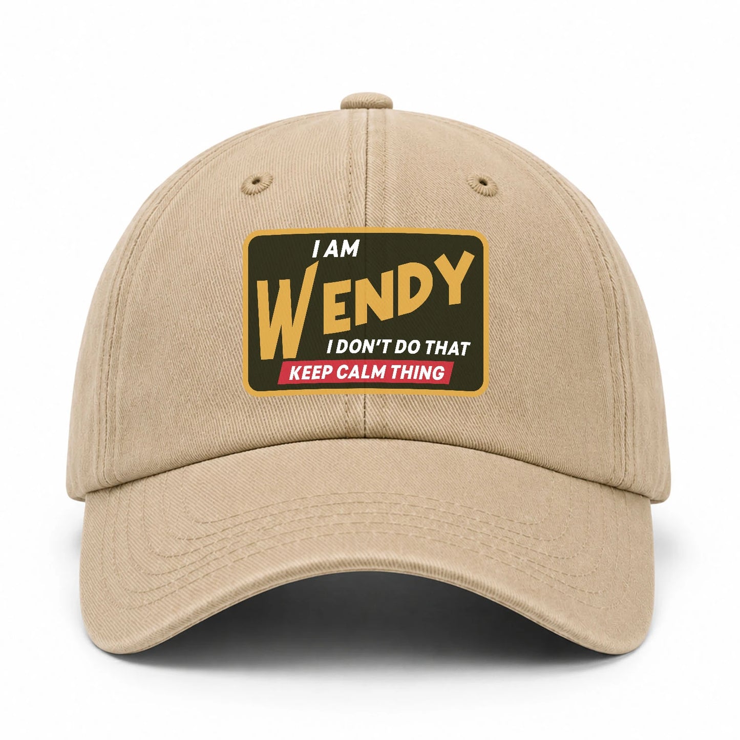 I Am Your Name I Don't Do That Keep Calm Thing Cap WENDY 13K1 C54PF