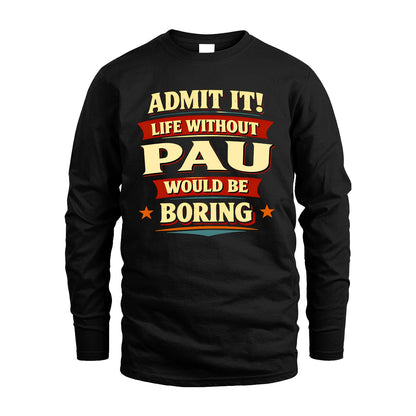 PAU 13K6-503 Admit It Life Without...