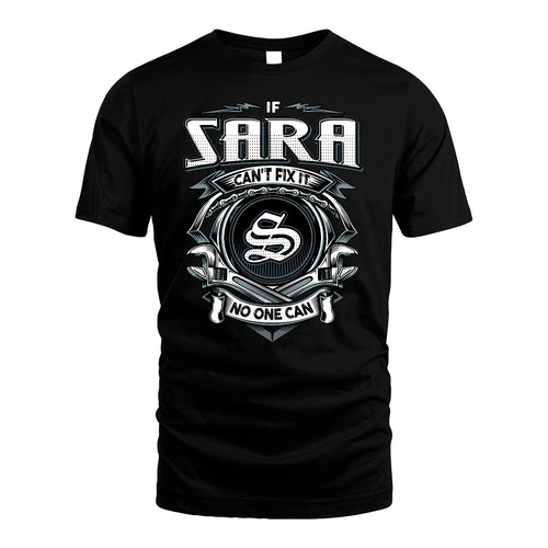 SARA 13K1-510 Personalized  "Can’t Fix It No One Can"