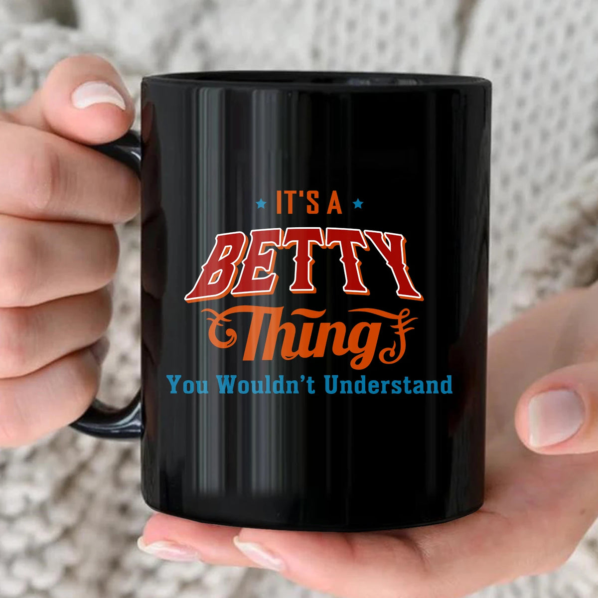 It's A Your Name Thing You Wouldn't Understand Retro Mug BETTY 13K1 MG26