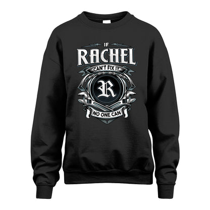 RACHEL 13K1-510 Personalized  "Can’t Fix It No One Can"