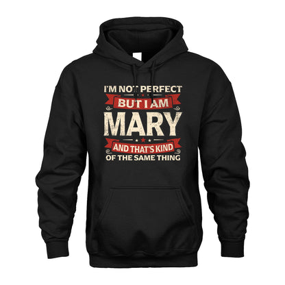 MARY 13K1-566 I'm Not Perfect But I Am...
