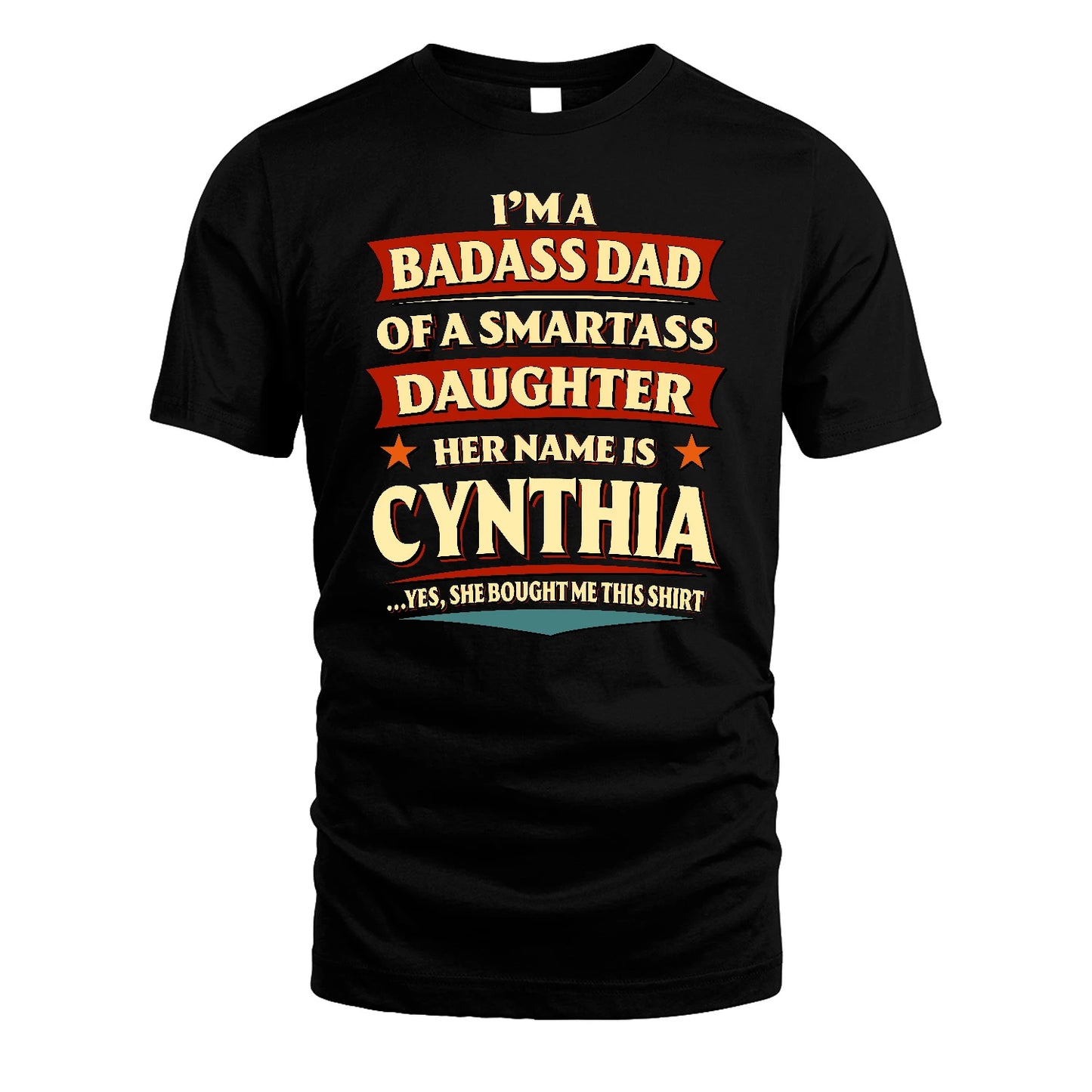 CYNTHIA 13K1-535 I'm A Badass Dad Of A Smartass Daughter Her Name Is ...