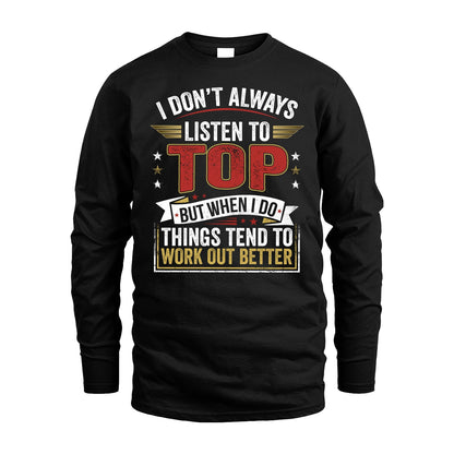 TOP 13K1-542 I Don't Always Listen To ...