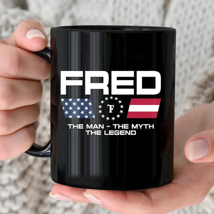 The Man The Myth The Legend Us Flag Mug FRED 13K1 MG23