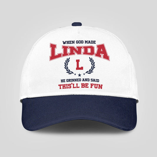 When God Made Your Name He Grinned And Said This'll Be Fun Blue Cap LINDA 13K1 C57PF