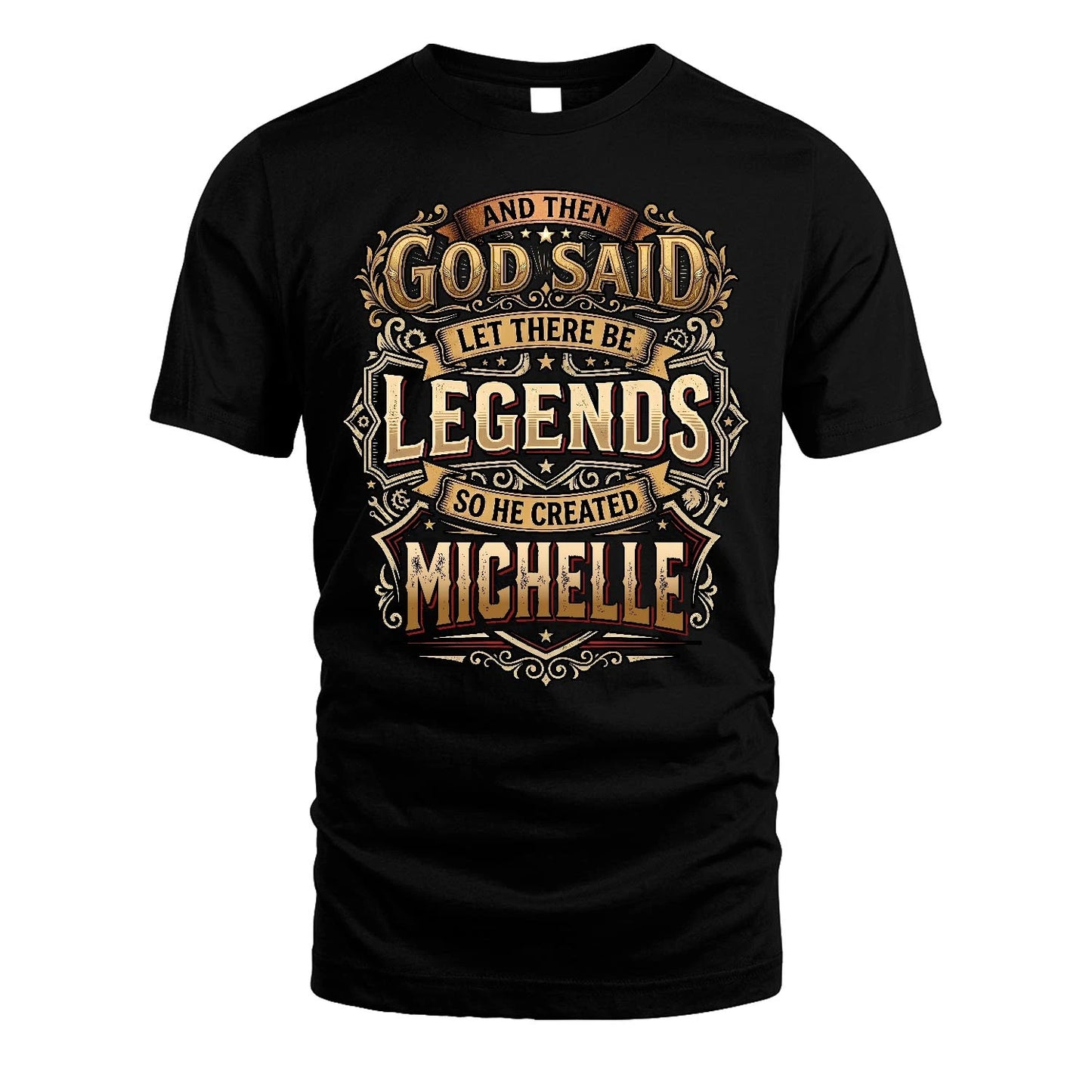 MICHELLE 13K1-540 And Then God Said Let There Be Legends...