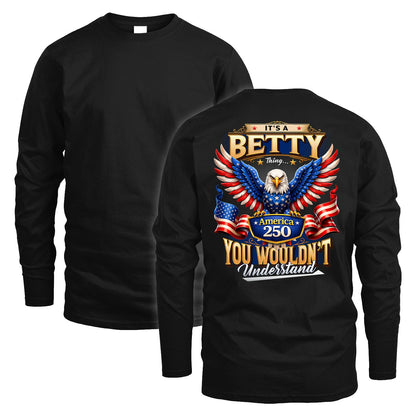 BETTY 13K1-518 Personalized "...Thing You Wouldn't Understand"– America 250 Design