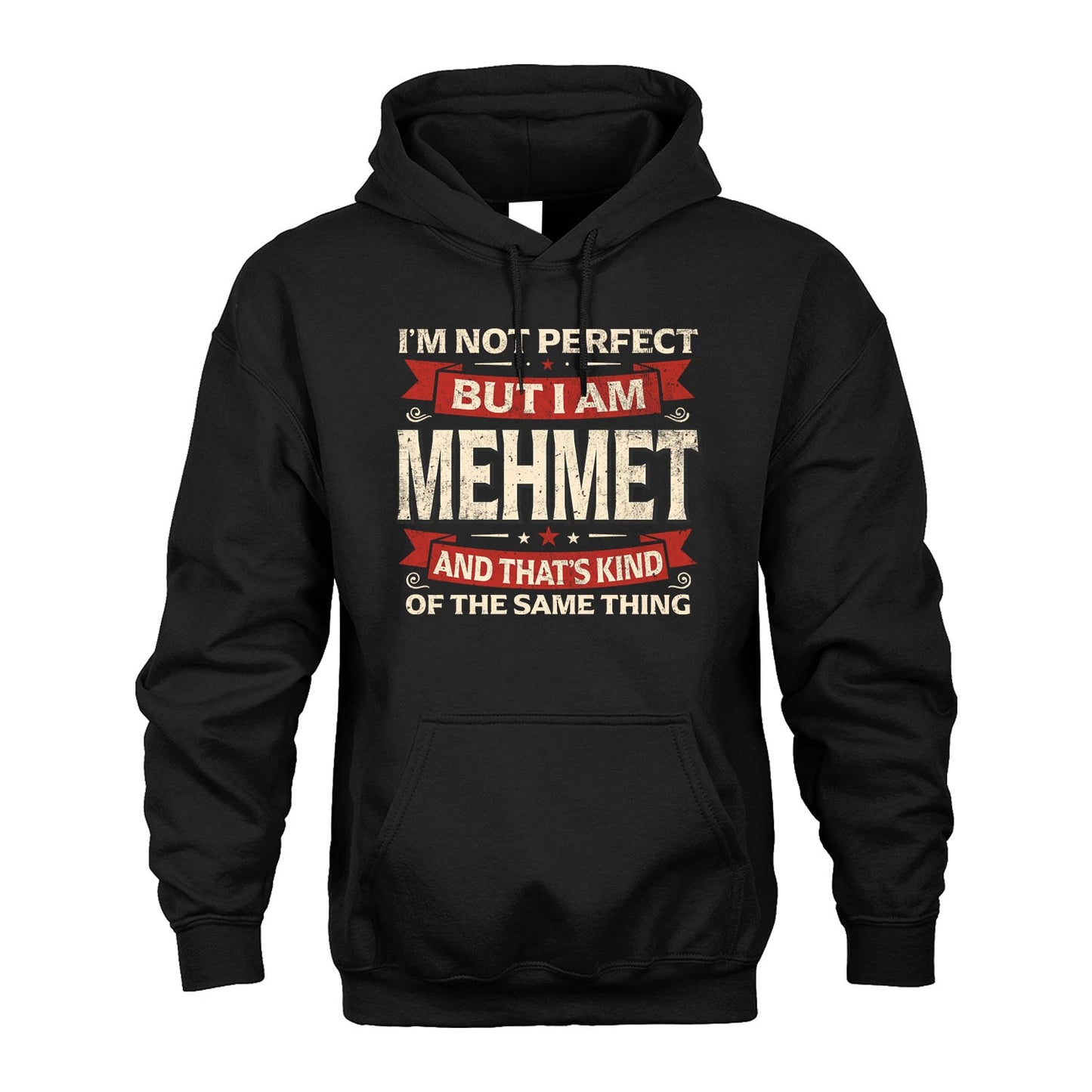 MEHMET 13K1-566 I'm Not Perfect But I Am...