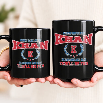 When God Made Your Name Personalized Mug KHAN 13K1 MG08