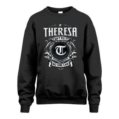 THERESA 13K1-510 Personalized  "Can’t Fix It No One Can"