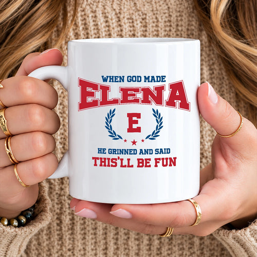 When God Made Your Name Personalized Mug ELENA 13K1 MG08