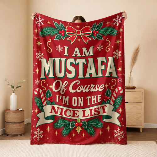 I'm Name Of Course I'm On The Nice List Christmas Fleece Blanket MUSTAFA 13K1 BK56