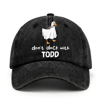 Don't Duck With Your Name Funny Washed Cap TODD 13K1 C129PF