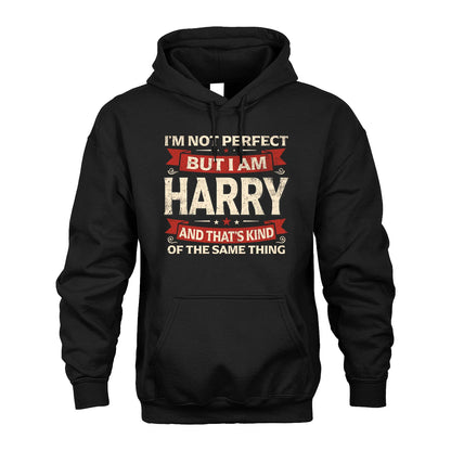 HARRY 13K1-566 I'm Not Perfect But I Am...